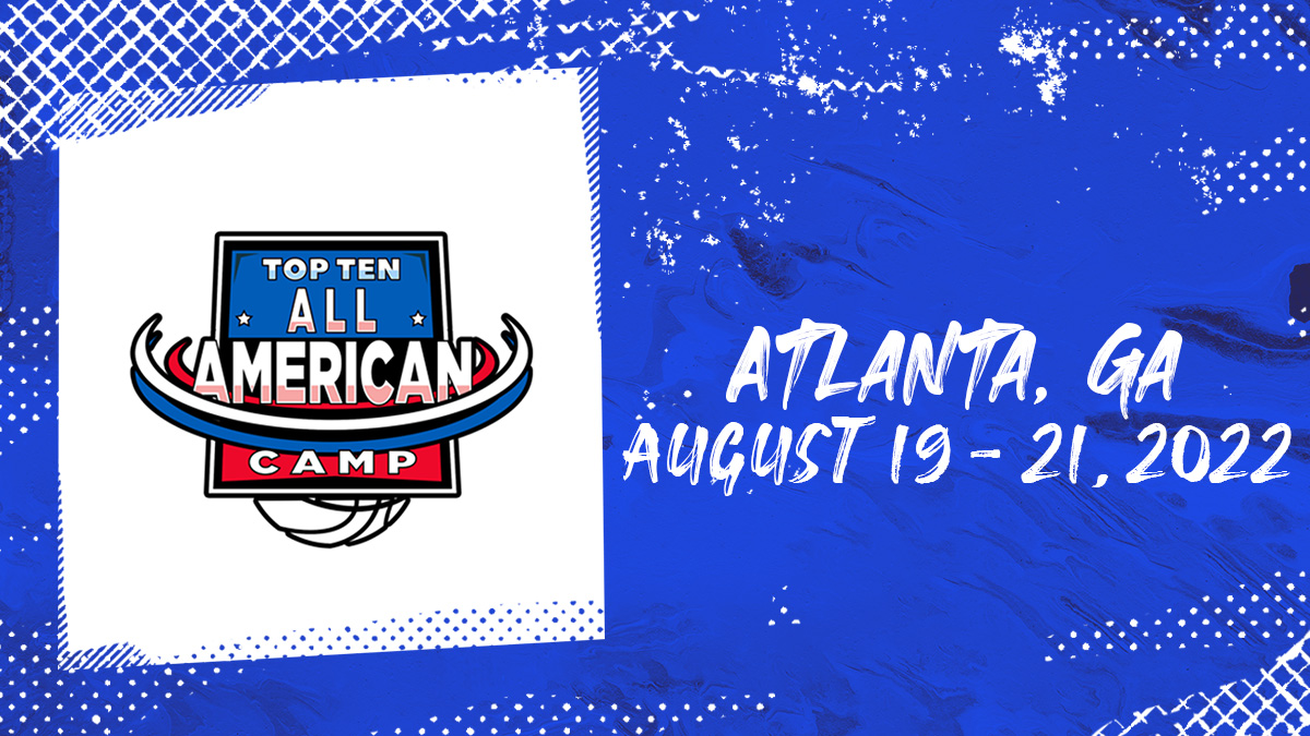 Top Ten All American Camp Featuring 2023-2028 At Suwanee Sports Academy, Atlanta, GA On August 19-21! D1 and D2 Live Streaming and Media In Attendance! ASGRMediahoopseenW ASGR Basketball